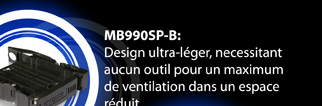 MB990SP-B: Tool-Less with super lightweight design for maximum ventilation & space reduction